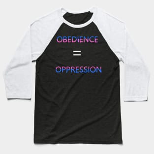 Obedience is oppression(trans pride) Baseball T-Shirt